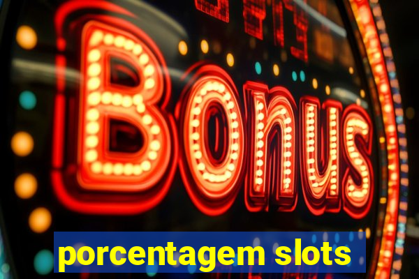 porcentagem slots